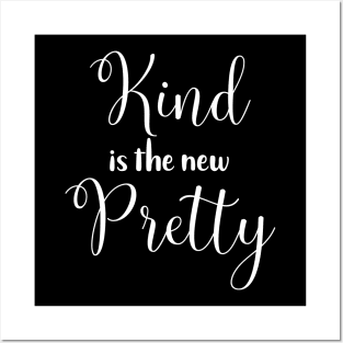 Kind is the New Pretty Posters and Art